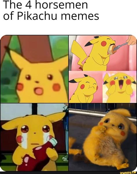 Tine 4 Horsemen Of Pikachu Memes I Ifunny