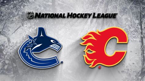 Calgary Flames Vs Vancouver Canucks