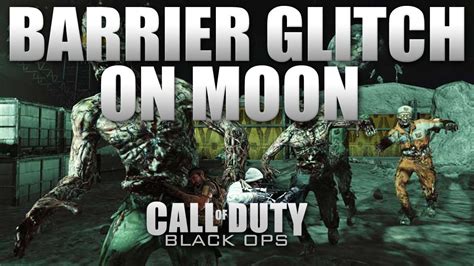 Black Ops Zombies New Easy Barrier Glitch On Moon Youtube