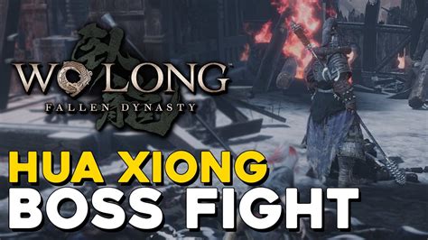 Wo Long Hua Xiong Boss Fight Youtube