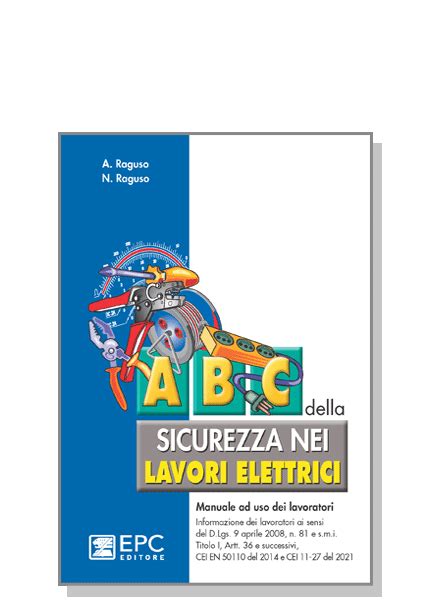 Manuale Della Sicurezza Nei Lavori Elettrici EPC Editore