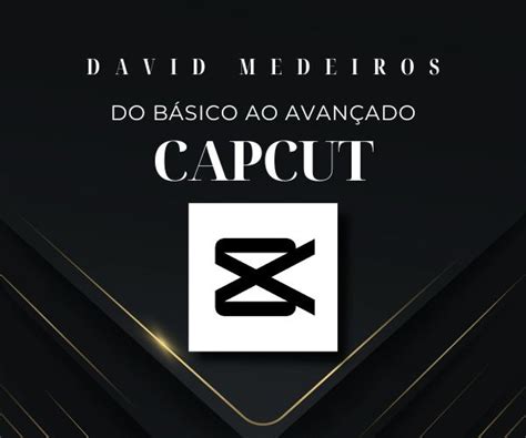 E Book Capcut Do Zero Ao Avan Ado Ricardo Valad O Hotmart