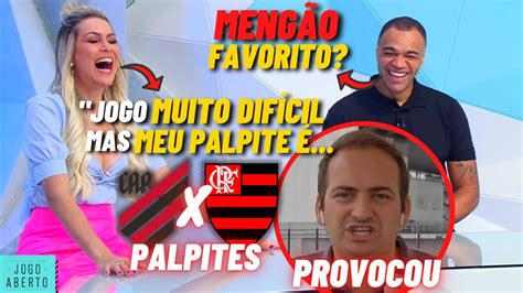 Jogo Aberto Athletico Pr X Flamengo Palpites Renata Fan E Denilson