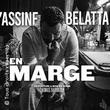 YASSINE BELATTAR EN MARGE avec YASSINE BELATTAR EN MARGE Réservation