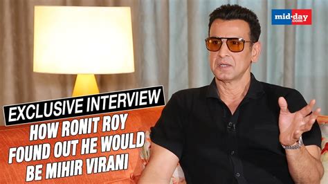 Ronit Roy I Received A Lot Of Love Except From Anurag And Prerna Exclusive Interview Youtube