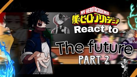 Mha Start Of The Year React To The Future Part 2 2 Gacha Club My