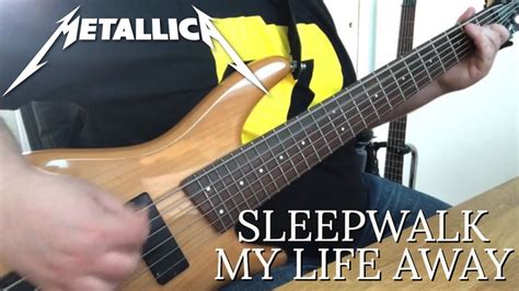 Metallica Sleepwalk My Life Away Bass Cover Youtube