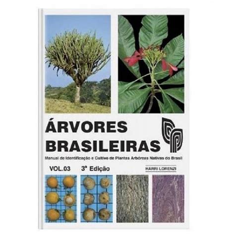 Rvores Brasileiras Vol Manual De Identifica O E Cultivo De