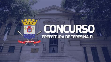 Concurso Prefeitura Teresina Pi Inscri Es Para Vagas