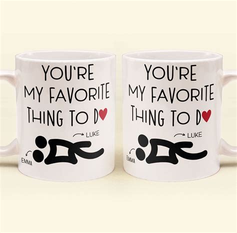 You Re My Favorite Thing To Do Funny Couples Personalized Mug Macorner