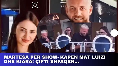 Martesa P R Show Kapen Mat Luizi Dhe Kiara Ifti Shfaqen Luizejlli