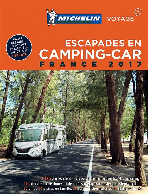 GUIDE PLEIN AIR ESCAPADES EN CAMPING CAR FRANCE Orain Philippe