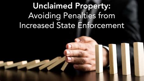 Unclaimed Property Avoiding Penalties From Increased State Enforcement