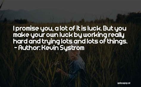 Top 36 Make Your Own Luck Quotes And Sayings