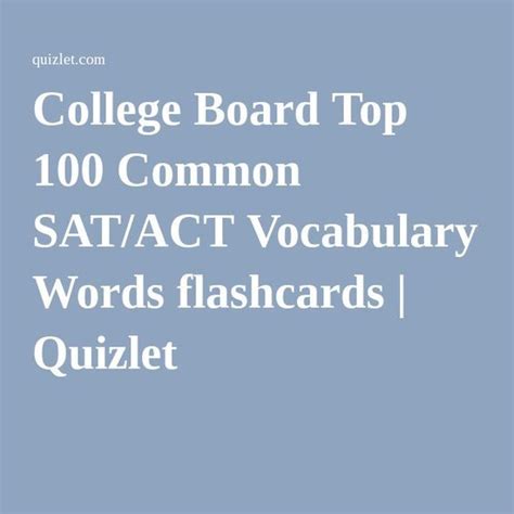 College Board Top 100 Common SAT ACT Vocabulary Words Flashcards