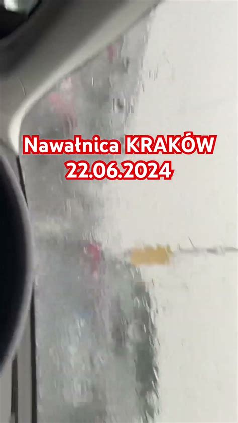 Nawałnica ściana deszczu Kraków 22 06 2024 krakow deszcz burza YouTube