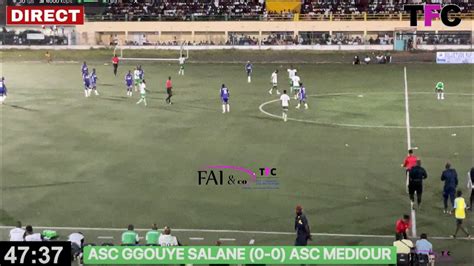 Live Mt Asc Gouye Salane Asc Mediour Navetane Rufisque Youtube