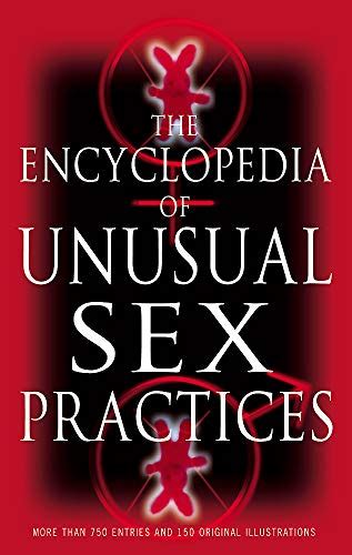 Encyclopedia Of Unusual Sex Practices Amazon Co Uk Love Brenda 9780349115351 Books