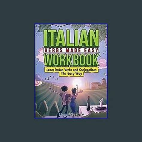 Stream {PDF} Italian Verbs Made Easy Workbook: Learn Italian Verbs and Conjugations The Easy Way ...