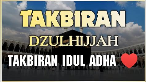 TAKBIRAN MEKKAH MERDU TAKBIR MEKKAH MERDU BIKIN NANGIS TAKBIRAN IDUL