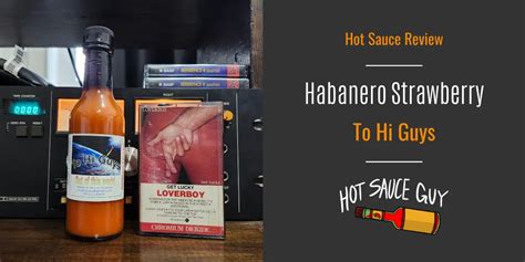 Review Habanero Strawberry Hot Sauce Sweet Heat Delight The Hot Sauce Guy
