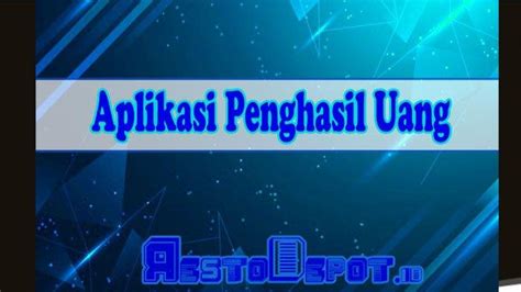 Cara Dapat Penghasilan Uang Tiap Hari Dari Aplikasi Penghasil Uang