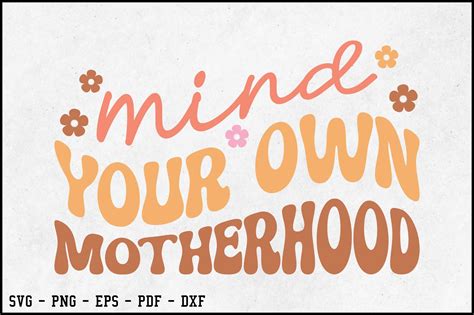 Mind Your Own Motherhood Retro SVG Graphic By BeeCraftR Creative