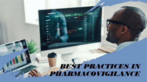 A Comprehensive Guide To Pharmacovigilance Best Practices In Safety