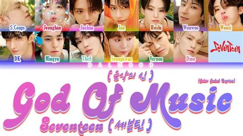 Seventeen God Of Music Color Coded Lyrics Han Rom Eng