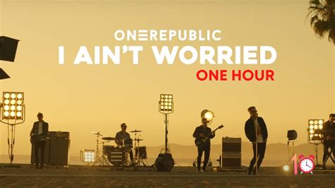 Onerepublic I Ain’t Worried From “top Gun Maverick” [one Hour Loop] Youtube