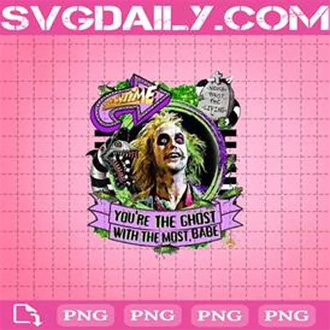 Beetle Juice Png Ghost With The Most Babe Png Showtime Png Halloween