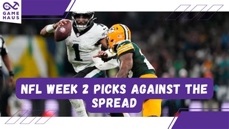 Nfl Week 2 Picks Against The Spread