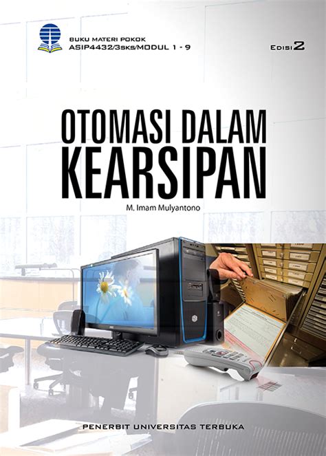 ASIP4432 Otomasi Dalam Kearsipan Edisi 2 Perpustakaan UT