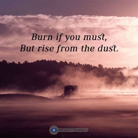 A Foggy Field With The Words Burn If You Must But Rise From The Dust