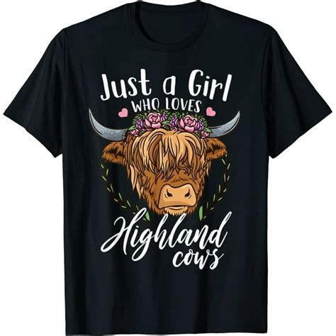 Womens Scottish Highland Cow Just A Girl Who Loves Highland Cows T Shirt Black Tee