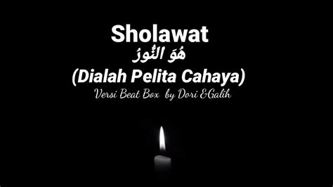 Sholawat Huwannuru هو النور Dialah Pelita Cahaya Versi Beat Box