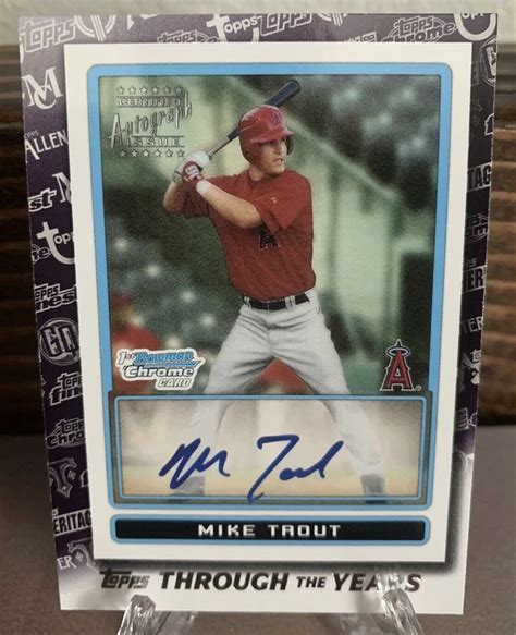 Mike Trout Auto Topps Through The Years St Bowman Chrome