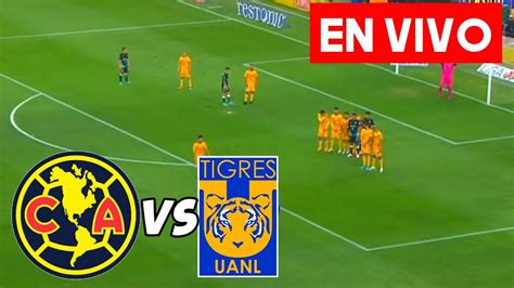 Am Rica Vs Tigres En Vivo J Liga Mx Donde Ver Y Horario Youtube