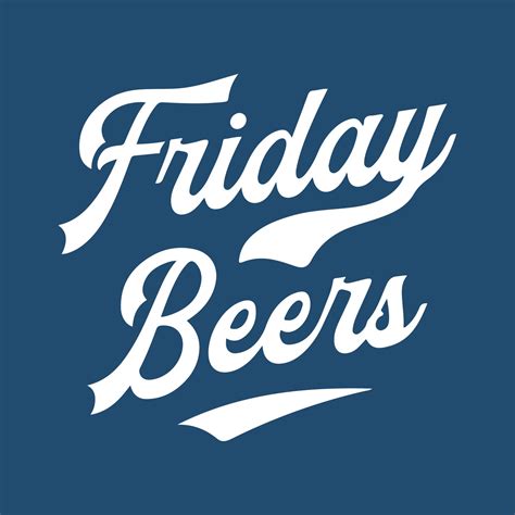 Friday Beers - Official | They just hit different.