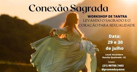 Conex O Sagrada Workshop De Tantra Como Levar O Sagrado E O Cora O