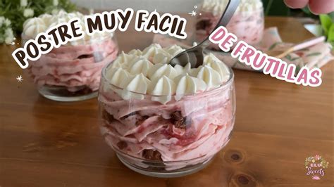 F Cil Delicioso Y Cremoso Postre De Frutillas Elu Sweets Youtube