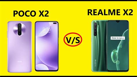 POCO X2 Vs Realme X2 Comparison Overview Which X2 You Should Buy