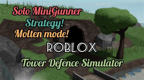 Tds Minigunner Solo Strategy Molten Boss Roblox Youtube