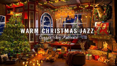 Sweet Christmas Jazz Instrumental MusicCozy Christmas Coffee Shop