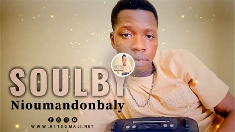 Soulby Nioumandonbaly Son Oficiel Hits Mali Net