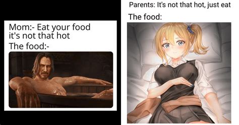 It S Not That Hot Just Eat Is A Horny Anime Meme Gone Haywire Memebase Funny Memes