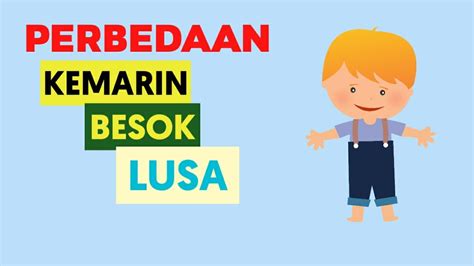 Perbedaan Kemarin Besok Dan Lusa Belajar Bahasa Youtube