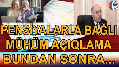 Azərbaycanda pensiyalarla bağlı yeni qaydalar Bundan sonra YouTube