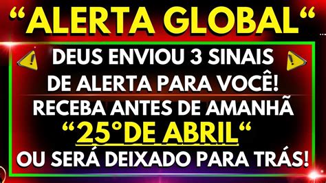 ALERTA NAS PRÓXIMAS 3 HORAS VOCÊ RECEBERÁ SINAIS DE DEUS ABRA AGORA