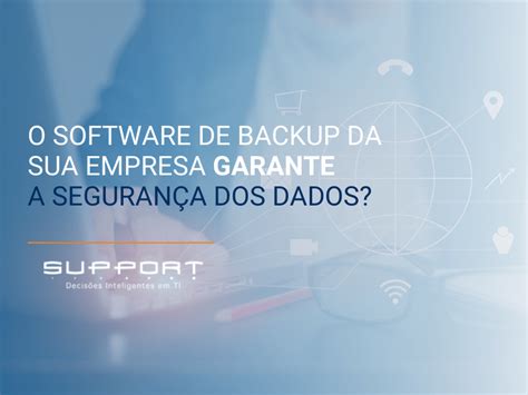 Importância do backup e manter dados seguros Support